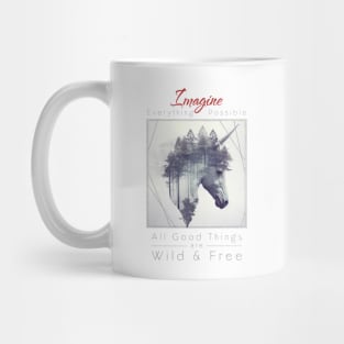 Unicorn Legend Imagine Wild Free Mug